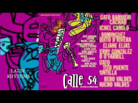 Oye Como Viene - Calle 54 & Chano Dóminguez