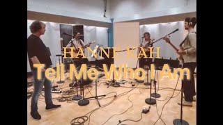 Tell Me Who I Am - KAH feat. Peter Freudenthaler (Fools Garden)