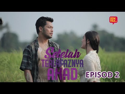 [EPISOD PENUH] SETELAH TERLAFAZNYA AKAD - EP2