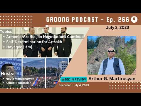 Arthur G Martirosyan - Armenia Azerbaijan Negotiations Continue | Self-Determination for Artsakh | Hayaqve [.am]