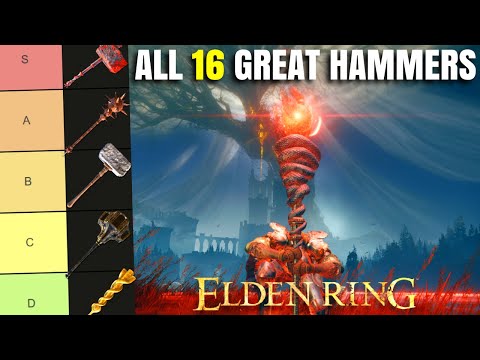 Best Elden Ring Great Hammer? All 16 Great Hammers Ranked! Weapon Tier List Patch 1.16