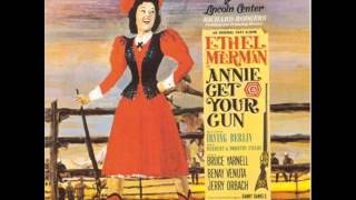 You can&#39;t get a man with a gun - Ethel Merman