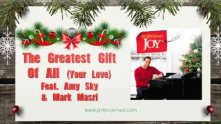 Jim Brickman - 07 The Greatest Gift Of All (Your Love) Feat. Amy Sky & Mark Masri
