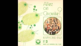 Raymond Fau Allez on Chante 3 avec les Enfants de St Dié