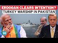 Turkey Docks Warship In Karachi After Sending Jumbo Planes To Pakistan Amid Tensions With India