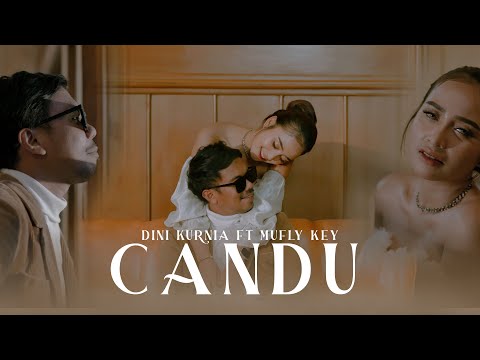 Dini Kurnia Feat. Mufly Key - CANDU (Official Music Video)