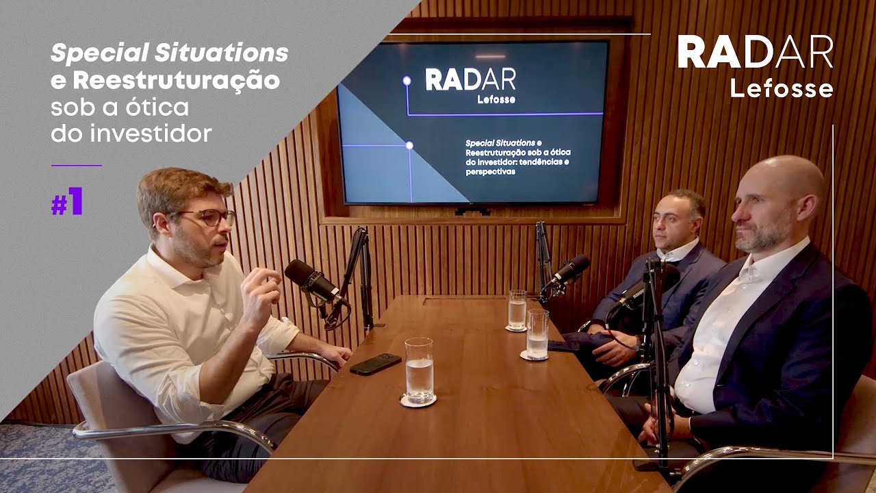 Radar Lefosse #1 Special Situations e Reestruturação sob a ótica do investidor
