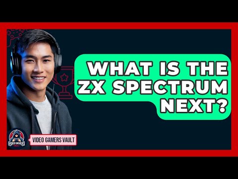 What Is The ZX Spectrum Next? - Video Gamers Vault