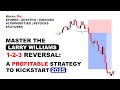 Master The Larry Williams 1-2-3 Reversal A Profitable Strategy To Kickstart 2025