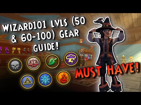 Wizard101: The ESSENTIAL Gear Guide! (Levels 50 & 60-100)