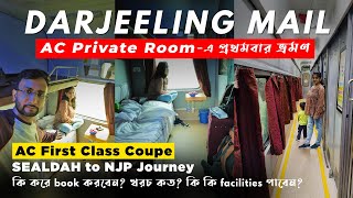 Darjeeling Mail First Class Coupe Journey | Sealdah to NJP 12343 Darjeeling 1st AC Coach Experience