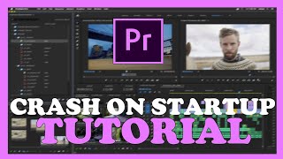Premiere Pro – How to Fix Crash on Startup – Complete Tutorial