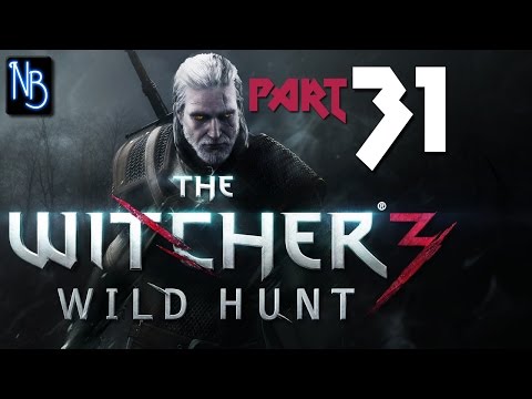 The Witcher 3 Wild Hunt Walkthrough Part 31 No Commentary