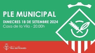 Ple Municipal: 18 de setembre 2024