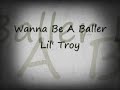 Wanna Be A Baller - Lil Troy / °Audio° \ Lyrics
