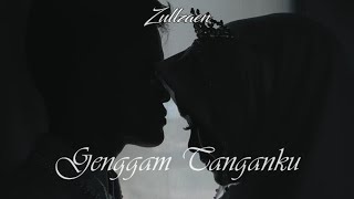 Download lagu Zullzaen - Genggam Tanganku | MUSIC VIDEO mp3 Download lagu Zullzaen - Genggam Tanganku | MUSIC VIDEO mp3