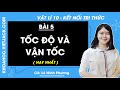 Vật lí 10 Kết nối tri thức Bài 5: Tốc độ và vận tốc