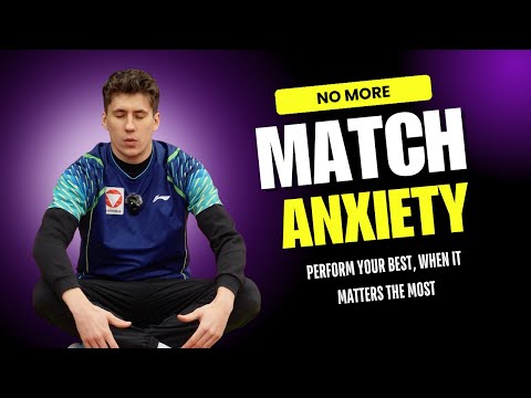 Overcome Match Anxiety and Perform Like a Pro in Table Tennis | Andreas Levenko
