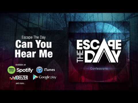 04 - Escape The Day - Confessions - Can You Hear Me