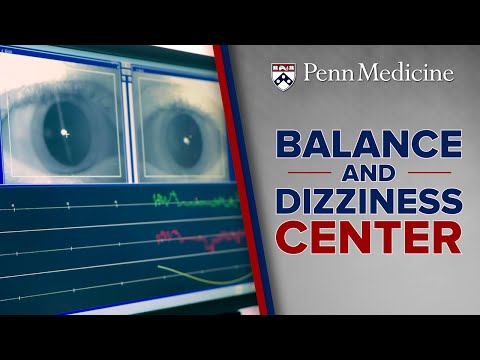 Balance and Dizziness Problems Addressed at Penn Medicine