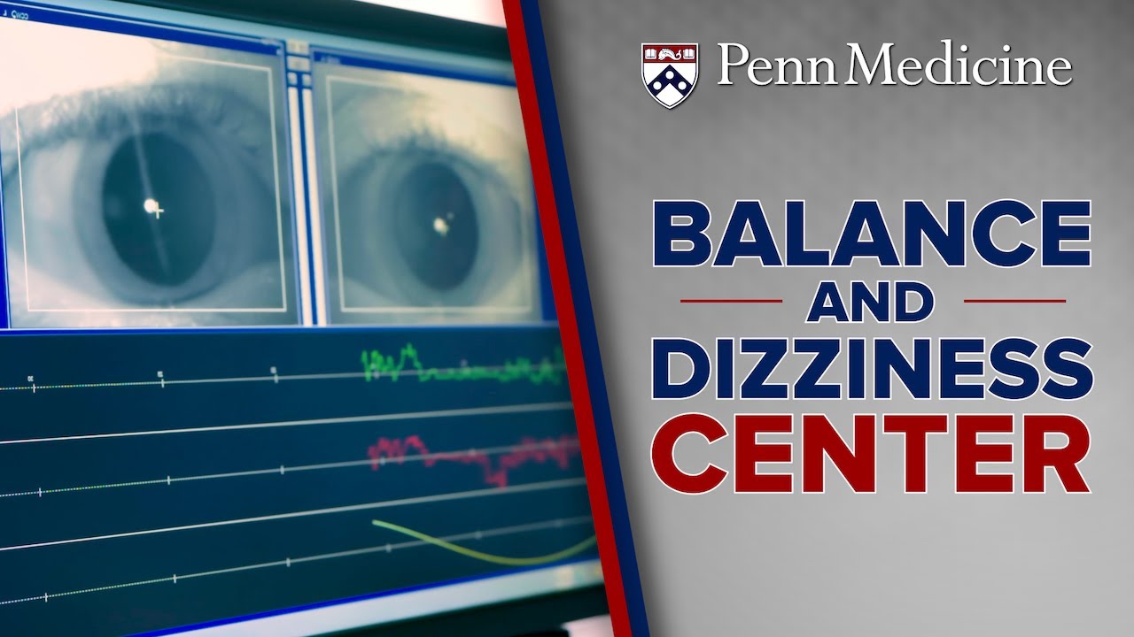 Watch video titled Balance and Dizziness Problems Addressed at Penn Medicine on YouTube