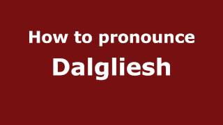 How to pronounce Dalgliesh