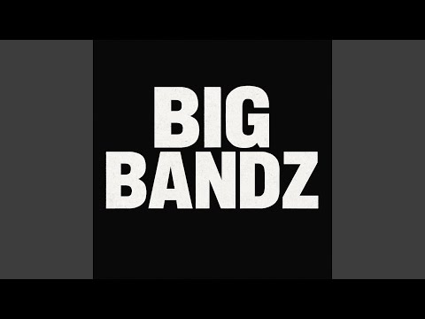 Big Bandz