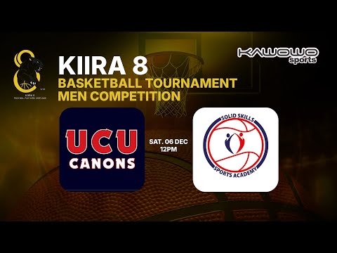 LIVE: UCU Canons Vs Solid Skills Academy | KIIRA 8
