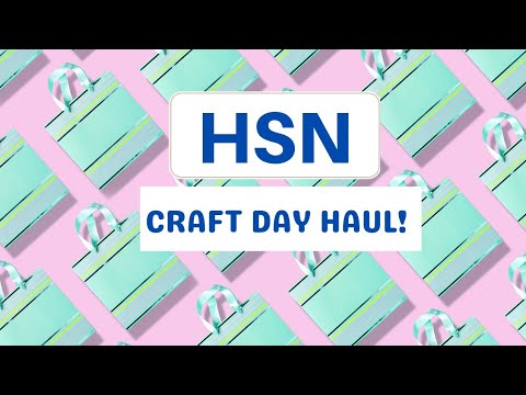 HSN Craft Day Haul! 🛍