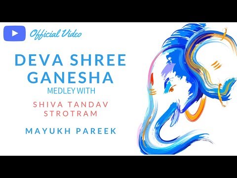Mayukh Pareek  Shiv tandava X Deva Shree ganesha