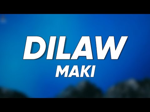 Maki - Dilaw (Lyrics)