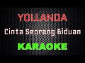 Yollanda - Cinta Seorang Biduan [Karaoke] | LMusical