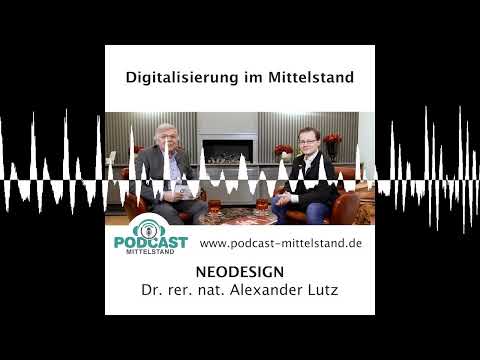 Dr. rer. nat. Alexander Lutz | NeoDesign | KI - IT Lösungen der Zukunft“ - Podcast Mittelstand