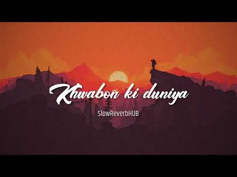 Khwabon Ki Duniya(Slowed+Reverb) - | Atif Aslam | Bawaduction | | Bollywood Song |