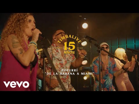 TIMBALIVE - Popurrí “De La Habana a Miami” (En Vivo)