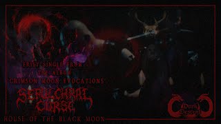 Sepulchral Curse - House of the Black Moon
