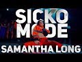 Sicko Mode Remix - Travis Scott and Drake ft. Skrillex - Choreography by Samantha Long - A THREAT