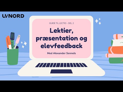 Lektier, præsentation og elevfeedback - Guide til Lectio - Del 2