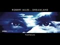 Robert Miles - Dreamland - Fantasya