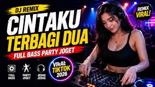 Download lagu DJ CINTAKU TERBAGI DUA 🔥 Full Bass Party Joget Viral TikTok 2026 mp3