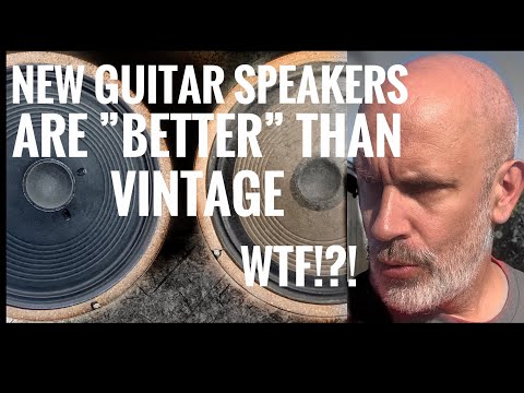 Why new guitar speakers are "better" than vintage!