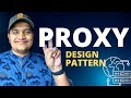 Proxy Design Pattern in detail | Interview Question