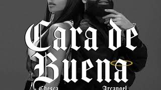 CHESCA &amp; ARCANGEL-CARA DE BUENA LYRICS/ LETRA