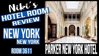Parker New York Hotel -  Room 3611 Tour - travel tips luxury hotel