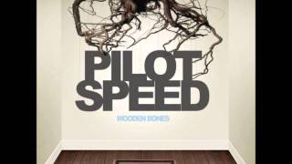Pilot Speed - Wooden Bones