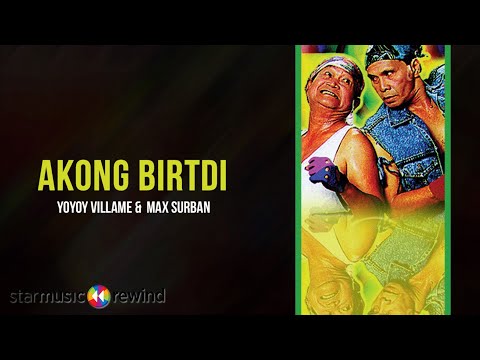 Max Surban & Yoyoy Villame - Akong Birtdi (Audio) 🎵 | Dubol Rambols