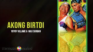 Max Surban &amp; Yoyoy Villame - Akong Birtdi (Audio) 🎵 | Dubol Rambols