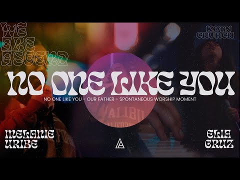 No One Like You + SPONTANEOUS MOMENT (ft. Melanie Uribe & Elia Cruz)