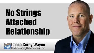 No Strings Attached Relationship