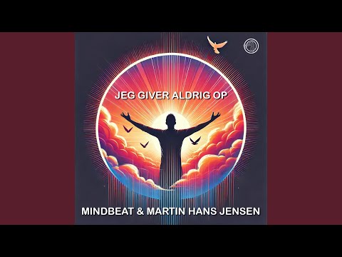 Jeg Giver Aldrig Op